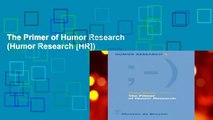 The Primer of Humor Research (Humor Research [HR])