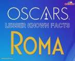 Oscars 2019 Facts: Best Picture Nominee ROMA