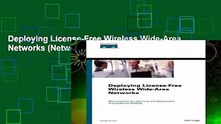 Deploying License-Free Wireless Wide-Area Networks (Networking Technology)
