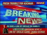 CBI issues look out circular against Chanda Kochhar