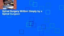 Spinal Surgery Written Simply by a Spinal Surgeon