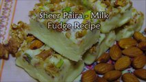 Afghani Sheer Payra - Sheer Peera - شير پيره  - Afghan Milk Fudge (Sheer Payra) Recipe
