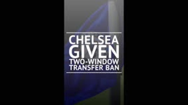 BREAKING NEWS: Chelsea banned from signing players until 2020