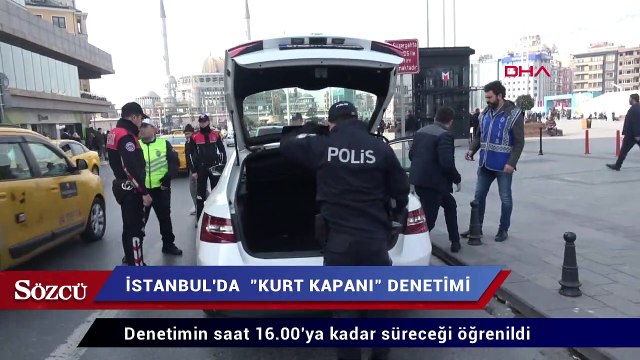 İstanbul’da ‘kurt kapanı’ denetimi