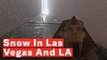 Rare Sightings Of Snow In Las Vegas And LA