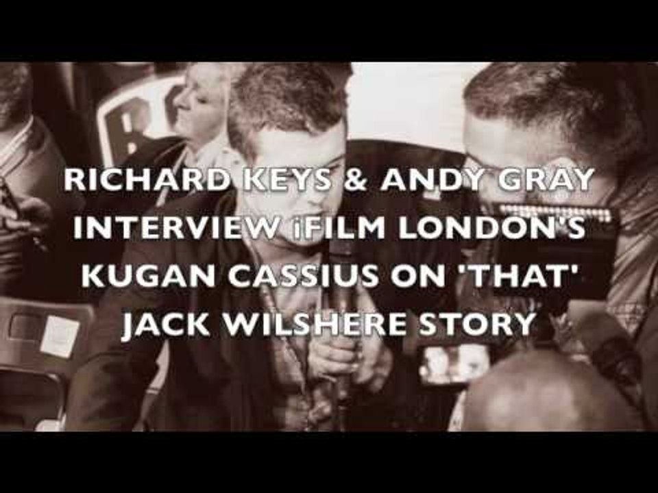 **TALKSPORT EXCLUSIVE** RICHARD KEYS & ANDY GRAY INTERVIEW iFILM LONDON ON JACK WILSHERE