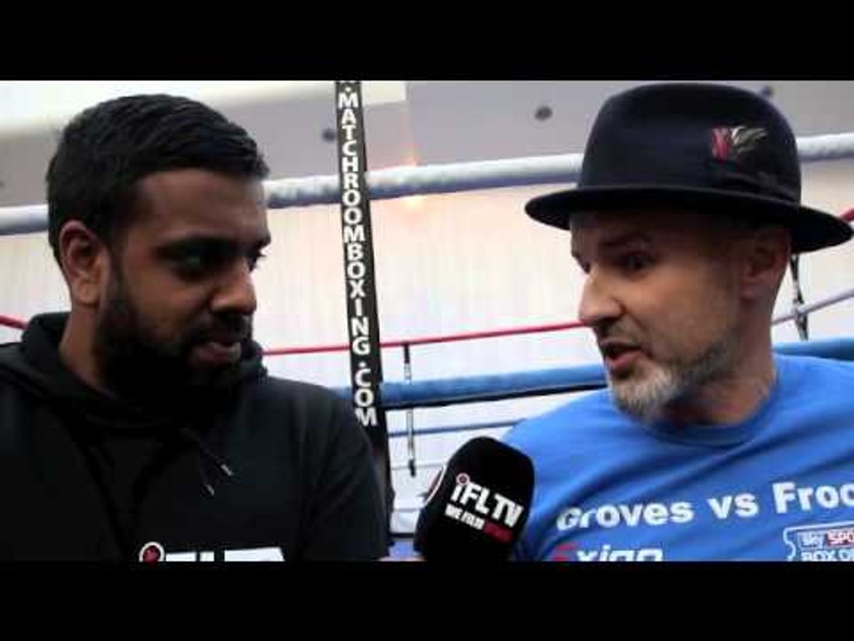 PADDY FITZPATRICK - 'CARL FROCH HAS A GREAT CHIN, DOESN'T MEAN HE CAN'T BE HURT' / FROCH v GROVES