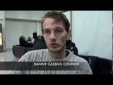 DANNY CASSIUS CONNOR TELLS iFL TV - 'IT WILL COME DOWN TO WHO WANTS IT MORE & THAT'S ME'