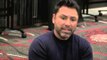 OSCAR DE LA HOYA - 'IF MAYWEATHER FIGHTS PACQUIAO, IT WILL ERASE ANY DOUBTS PEOPLE HAVE OVER FLOYD'