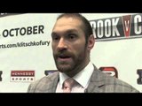 TYSON FURY ON WLADIMIR KLITSCHKO - 'HE'S AN IDIOT. HE IS AFRAID. HE DOESN'T KNOW WHAT TO EXPECT