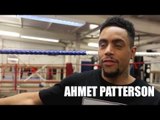 'IF I GOT A CALL TO FIGHT LIAM SMITH FOR WORLD TITLE, I WOULD 110% FIGHT HIM!' - AHMET PATTERSON