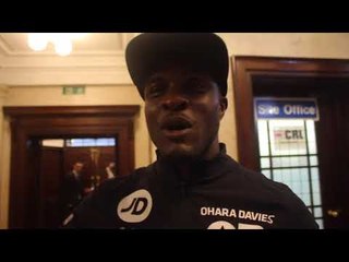 'AFTER THE JOSH TAYLOR FIGHT YOU ALL THOUGHT I WAS DONE, NOW EVERYBODY IS SCARED!' - OHARA DAVIES