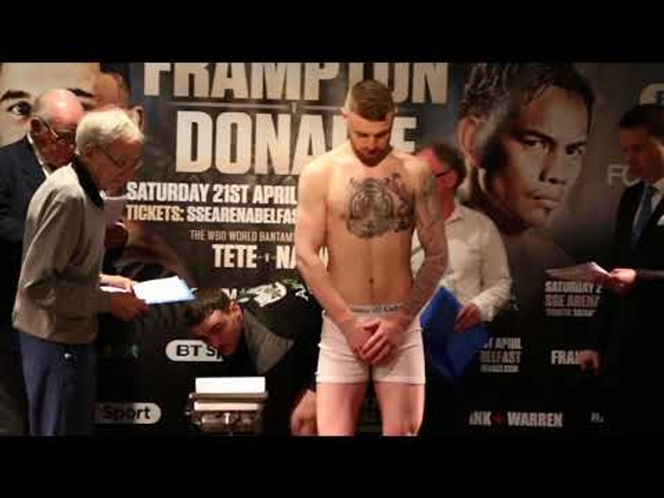 LEWIS CROCKER v SCOTT JAMES - OFFICIAL WEIGH IN VIDEO (BELFAST)  / FRAMPTON v DONAIRE