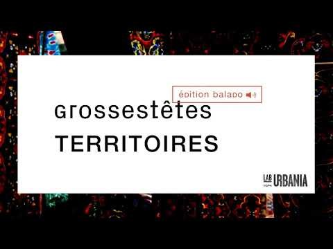 Territoires - Grosses Têtes - Édition balado