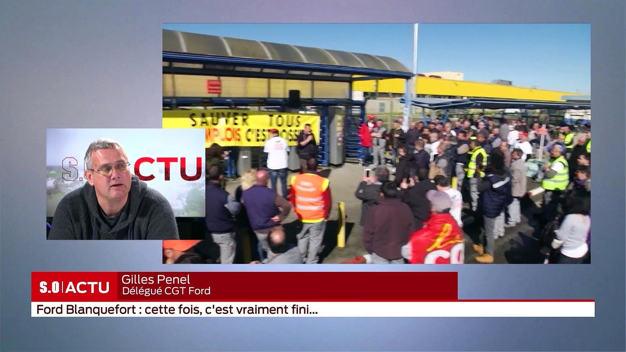 SO Invité - Ford Blanquefort  cette fois, c''est vraiment fini