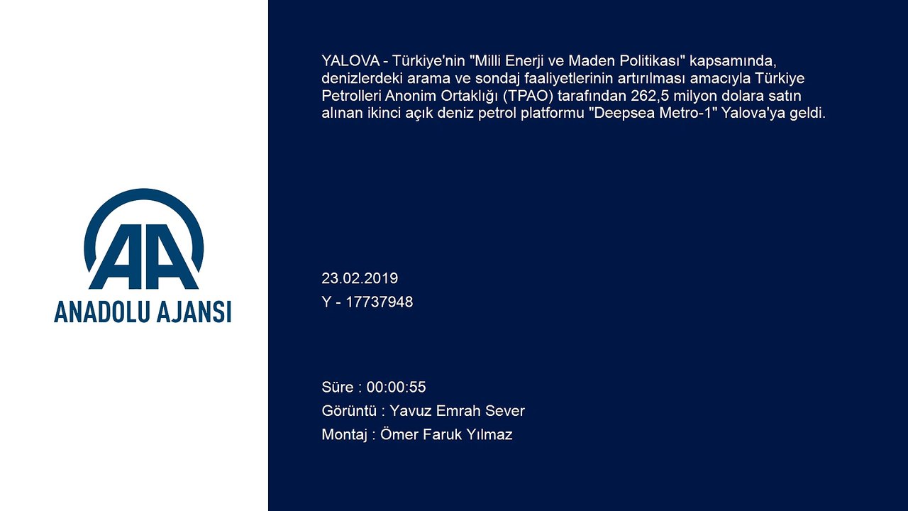 'Deepsea Metro-1', Altınova Tersaneler Bölgesi'nde bakım ve onarıma alınacak - YALOVA