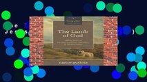 The Lamb of God (Seeing Jesus in the Old Testament)