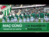 Maç Günü: M. Başakşehir - Bursaspor