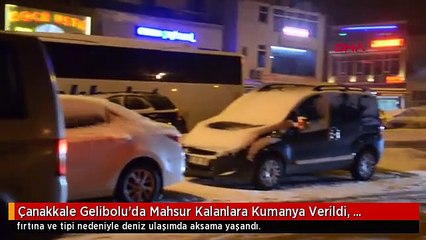 Çanakkale Gelibolu'da Mahsur Kalanlara Kumanya Verildi, Konaklama Sağlandı