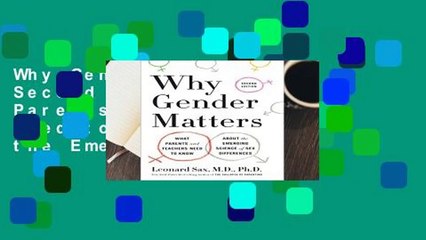Why Gender Matters, Second Edition: What Parents and Teachers Need to Know about the Emerging