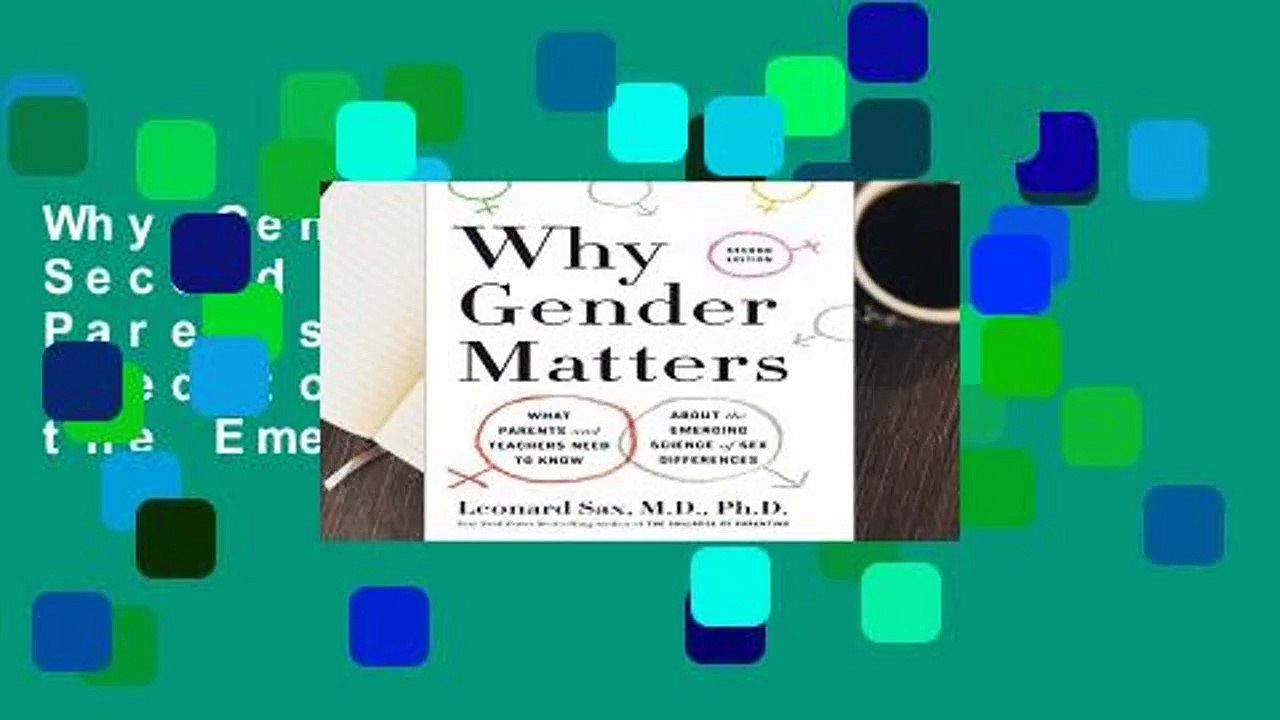 Why Gender Matters, Second Edition: What Parents and Teachers Need to Know about the Emerging
