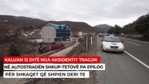 12 ditë pas aksidentit në Llaskarcë, ende nuk dihen arsyet