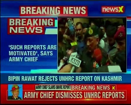 Army Chief dismisses UNHRC report, says such reports are motivated