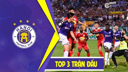 Top 3 trận đấu giàu cảm xúc nhất của Hà Nội tại V.League 2018 | HANOI FC