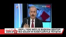 AKP’li yeni Meclis Başkanı Şentop'u tanıyalım: “Biz Gülen’in kasetlerini dinleyerek, yazılarını okuyarak yetiştik!”