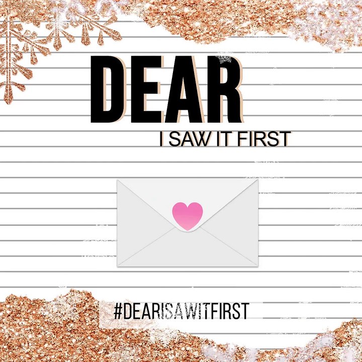 I SAW IT FIRST: #DEARISAWITFIRST