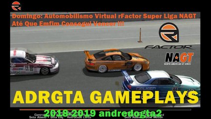 Automobilismo Virtual rFactor Super Liga NAGT - Até Que Emfim Consegui Vencer !!!