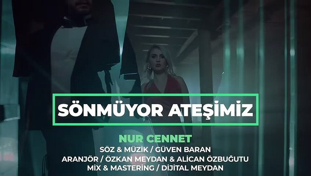 Nur Cennet - Sönmüyor Ateşimiz
