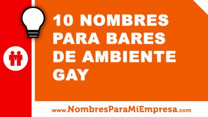 10 nombres para bares de ambiente gay - nombres para empresas - www.nombresparamiempresa.com