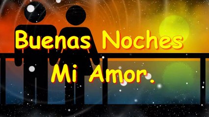 Buenas Noches mi Amor _ Mensajes de Buenas Noches para mi Novia - Novio