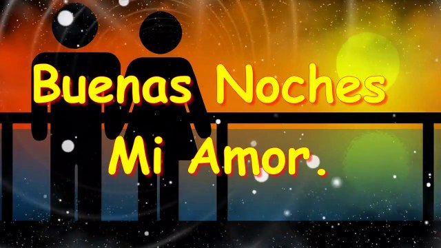 Buenas Noches mi Amor _ Mensajes de Buenas Noches para mi Novia - Novio