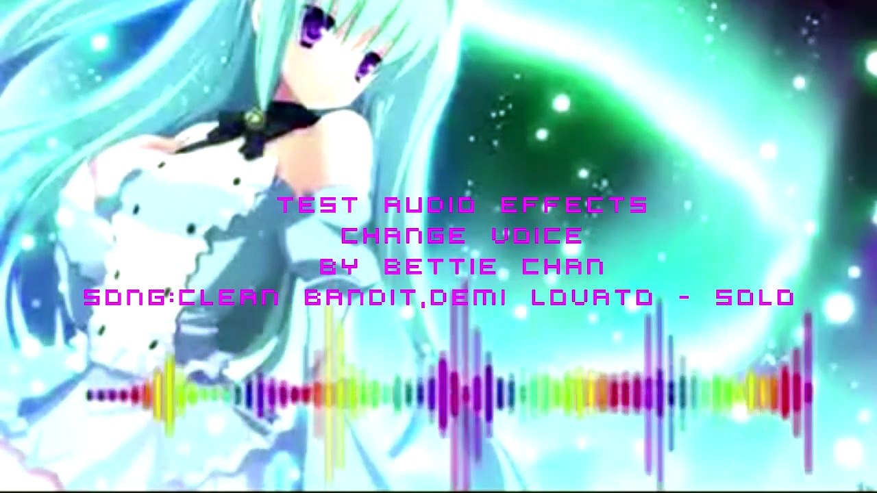 CHANGE VOICE TEST AUDIO EFFECTS  SONG SOLO