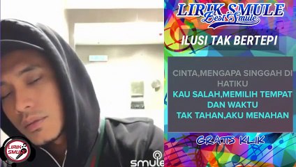 Ilusi Tak Bertepi - Duet Bersama Artis Smule - Khai Bahar