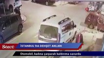 İstanbul’da dehşet anları