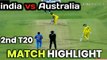 india vs Australia 2nd T20 Highlight 2019।। IND VS AUS 2ND T20