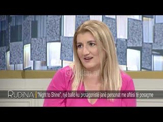 Rudina - "Night to shine: , nje ballo ku protagoniste jane persona te posacem! (25 shkurt 2019)