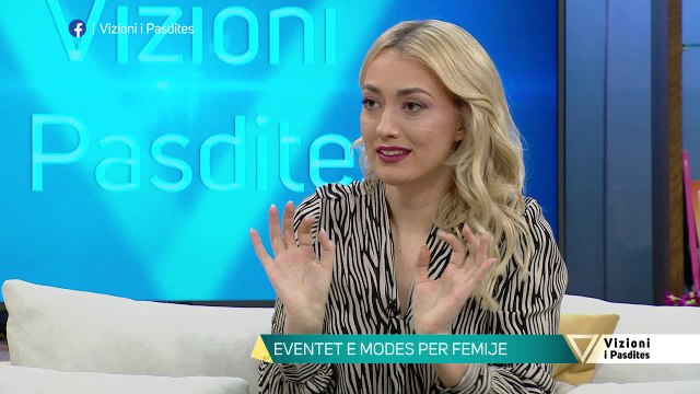 Vizioni i pasdites - Eventet e modës për fëmijë - 25 Shkurt 2019 - Show - Vizion Plus