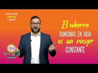 ¿Es mejor ahorrar o invertir tu dinero? | Sale el Sol