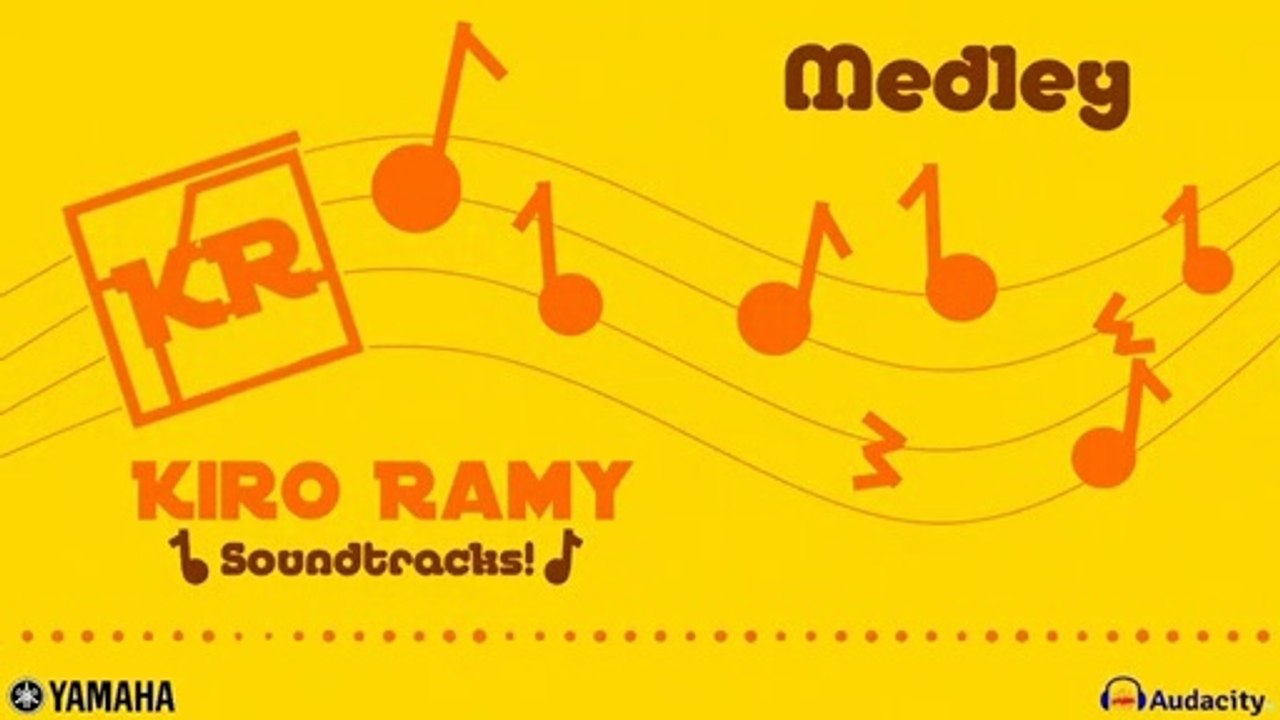 Kiro Ramy Soundtracks! _Medley_