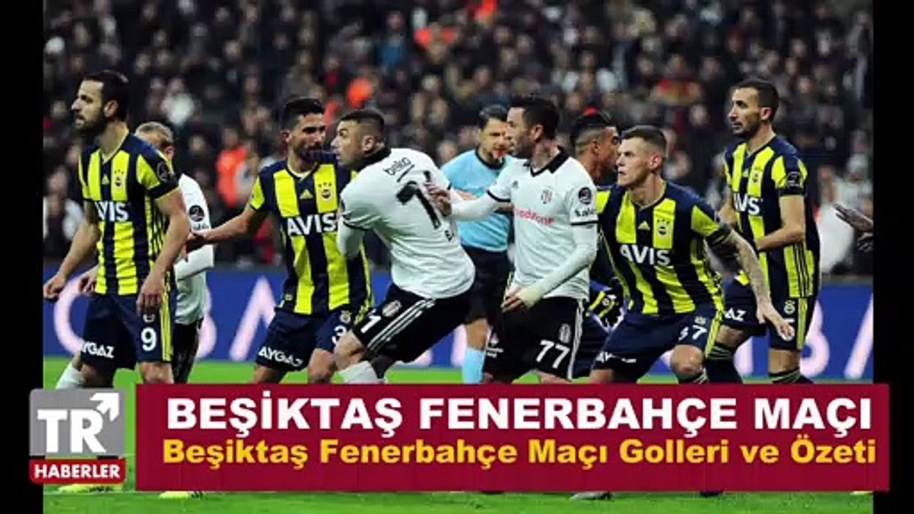 Beşiktaş Fenerbahçe maçı özeti ve golleri izle