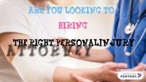 Hiring - The Right Personal Injury Attorney