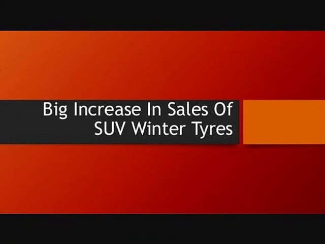Big Increase In Sales Of SUV Winter Tyres