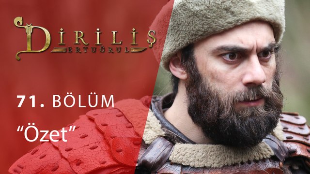 Diriliş Ertuğrul 71.Bölüm Ozet