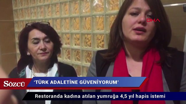 Restoranda kadına atılan yumruğa 4,5 yıl hapis istemi
