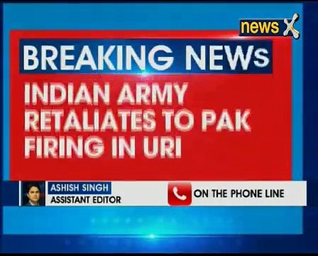 Indian Army retaliates to Pakistan firing in Uri sector
