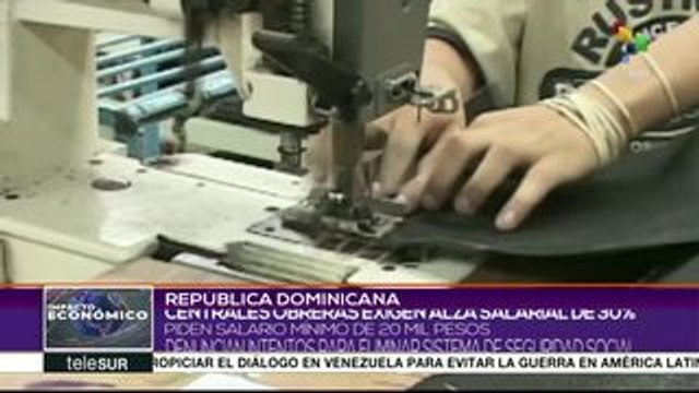 Centrales obreras dominicanas exigen alza salarial de 30%